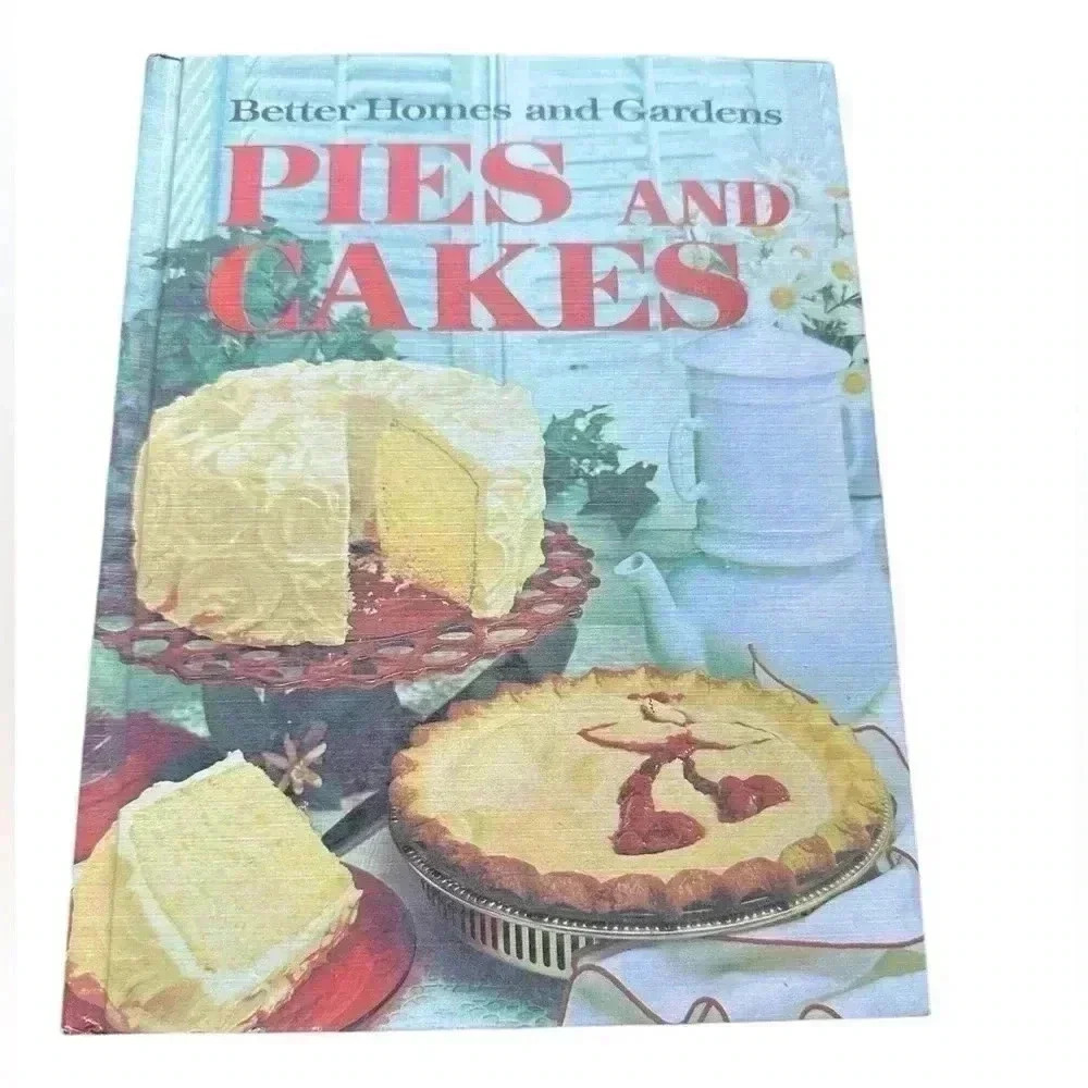 Better Homes and Gardens Pies and Cakes 1969 Cookbook